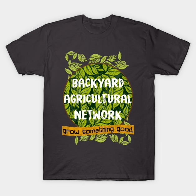 Backyard Agricultural Network T-Shirt by remarcable